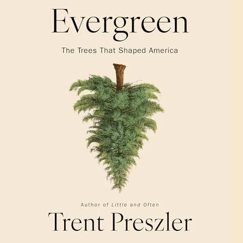 Evergreen By Trent Preszler